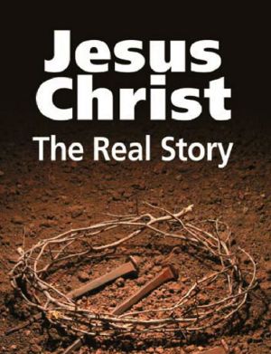 Jesus Christ · the Real Story