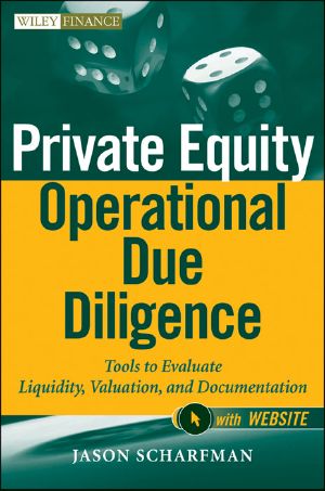 Private Equity Operational Due Diligence · Tools to Evaluate Liquidity, Valuation, and Documentation