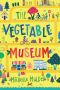 The Vegetable Museum