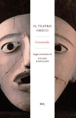 Il Teatro Greco. Commedie