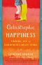 Catastrophic Happiness