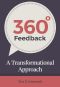 360 Degree Feedback · A Transformational Approach