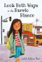 Look Both Ways in the Barrio Blanco