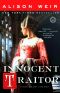 Innocent Traitor - a Novel of Lady Jane Grey