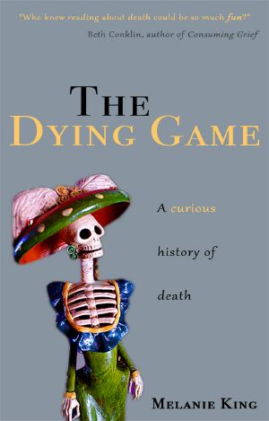 The Dying Game · A Curious History of Death