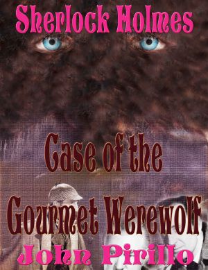 Sherlock Holmes Case of the Gourmet Werewolf