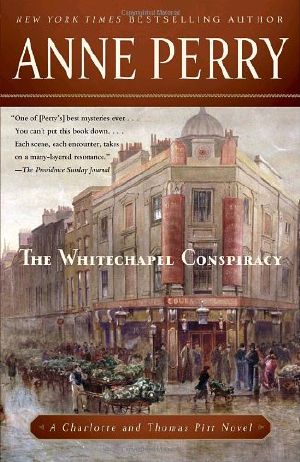 The Whitechapel Conspiracy · A Charlotte and Thomas Pitt Novel