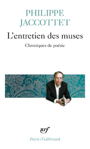 L'Entretien Des Muses. Chroniques De Poésie