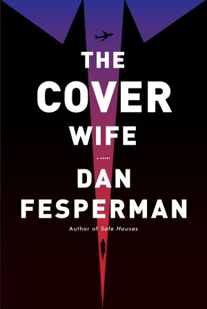 The Cover Wife · A Novel · A novel