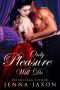 Only Pleasure Will Do (House of Pleasure Book 5)