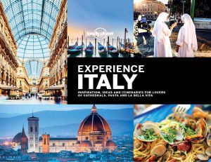 Lonely Planet Experience Italy (Travel Guide)