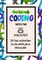 Coding With the BBC Micro · Bit. · 22 Fun Projects to Code Including Games, Lights and Animations.