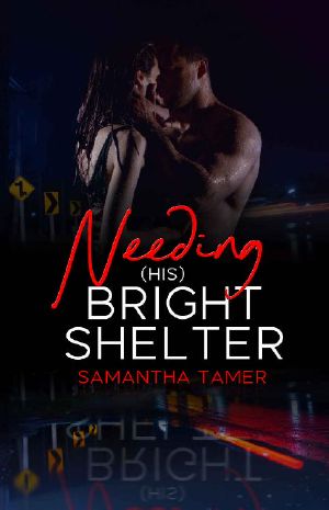 Needing (his) Bright Shelter