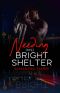 Needing (his) Bright Shelter