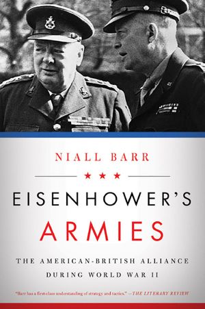 Eisenhower's Armies · The American-British Alliance during World War II