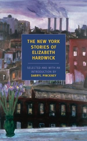 The New York Stories of Elizabeth Hardwick