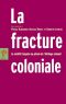 La fracture coloniale (La Découverte/Poche) (French Edition)