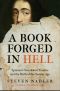 A Book Forged in Hell · Spinoza's Scandalous Treatise and the Birth of the Secular Age