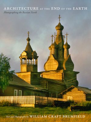 Architecture at the End of the Earth · Photographing the Russian North