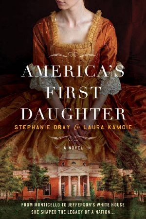 America's First Daughter · a Novel