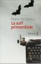 La soif primordiale