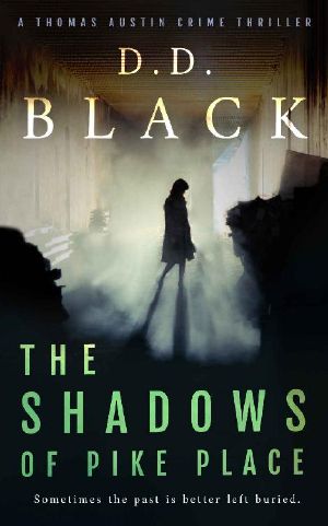 The Shadows of Pike Place (A Thomas Austin Crime Thriller Book 2)