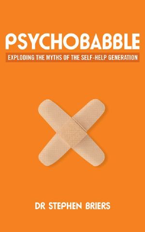 Psychobabble · Exploding the Myths of the Self-Help Generation