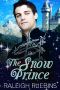 The Snow Prince · A Contemporary MM Snow Queen Retelling (An MM Fairytale Romance Book 3)