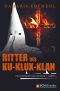 Ritter des Ku-Klux-Klan · Die Geschichte des Richard C. Harris