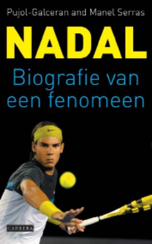 Nadal, biografie van een fenomeen