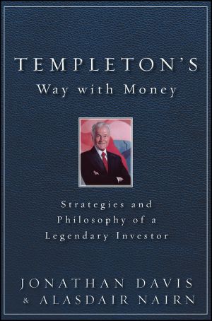 Templeton's Way With Money · Strategies and Philosophy of a Legendary Investor