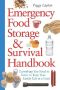 Emergency Food Storage & Survival Handbook · Everything You Need to Know to Keep Your Family Safe in a Crisis