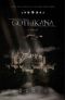 Gothikana: A Dark Academia Gothic Romance