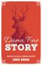 Damn Fine Story · Mastering the Tools of a Powerful Narrative