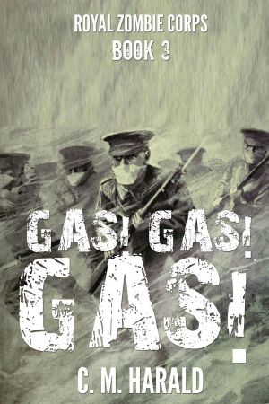 Gas! Gas! Gas! (Royal Zombie Corps Book 3)