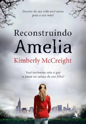 Reconstruindo Amelia · Você Realmente Sabe O Que Se Passa Na Cabeça Da Sua Filha?