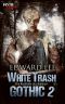 White Trash Gothic 2 – Die Rückkehr des Bighead