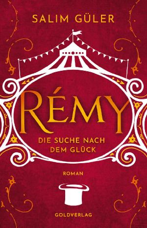 Rémy · Die Suche nach dem Glück