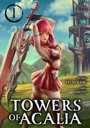 Towers of Acalia: The Reincarnated Core Vol 1