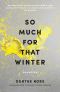 So Much for That Winter · Novellas