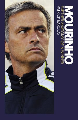 Mourinho · Further Anatomy of a Winner · Further Anatomy of a Winner