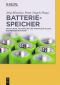 Batteriespeicher · Rechtliche, technische und wirtschaftliche Rahmenbedingungen