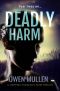 Deadly Harm: a gripping domestic noir thriller