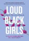 Loud Black Girls