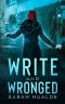 Write and Wronged