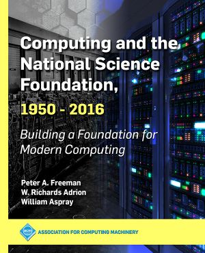 Computing and the National Science Foundation, 1950–2016