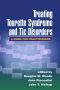 Treating Tourette Syndrome and Tic Disorders · A Guide for Practitioners