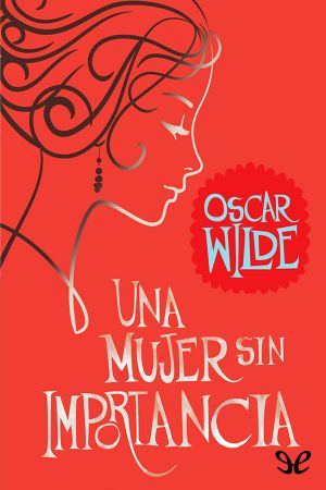 Una Mujer Sin Importancia