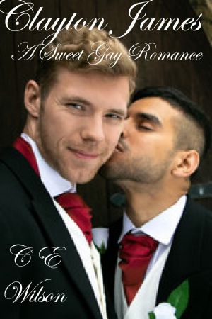 Clayton James · A Sweet Gay Romance (James Brothers Book 1)