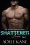 Shattered Love No. 1 · An Asheville, Stepbrother Romance